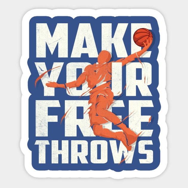 Make your Free Throws Sticker by TheDesignDepot